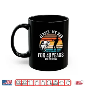 Mug 40th Birthday Gift for Fisherman Men Funny Fishing 40 Bday Shirt