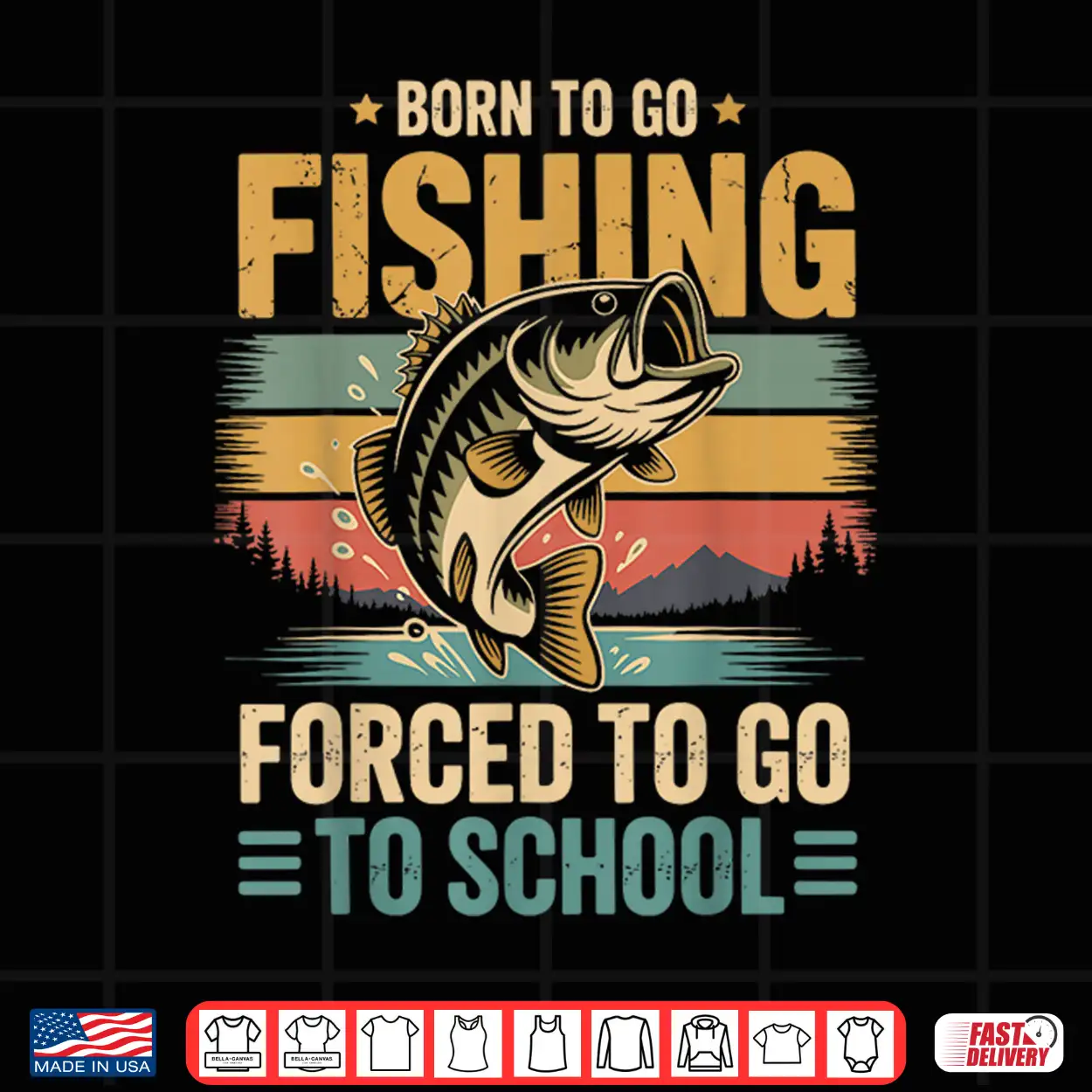 Born To Go Fishing Forced To Go To School Shirt Born To Go Fishing Forced To Go To School Shirt