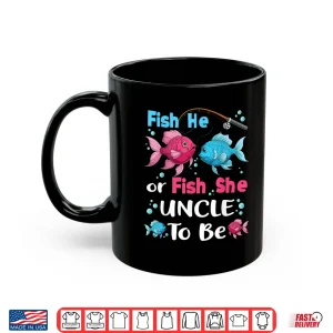 Mug Fish he or fish she gender reveal family matching Uncle Shirt