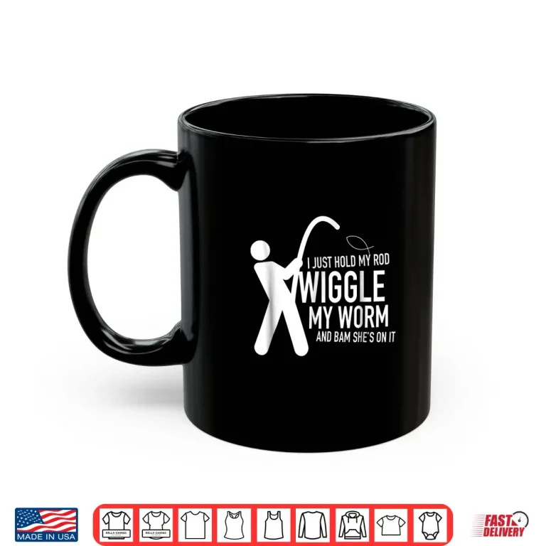 Mug Fishing Shirt Dirty Sexual Humor