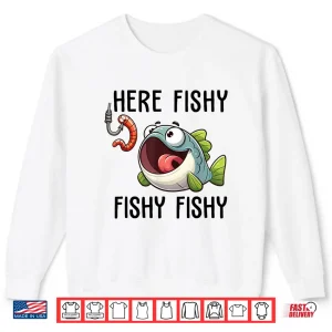 Sweatshirt Here Fishy Fisherman Funny Fishing Lover Cute Fish Worm Shirt
