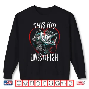 Sweatshirt Kids Fishing Tshirts Bass Fisherman Gift This Kid Loves to Fish Shirt
