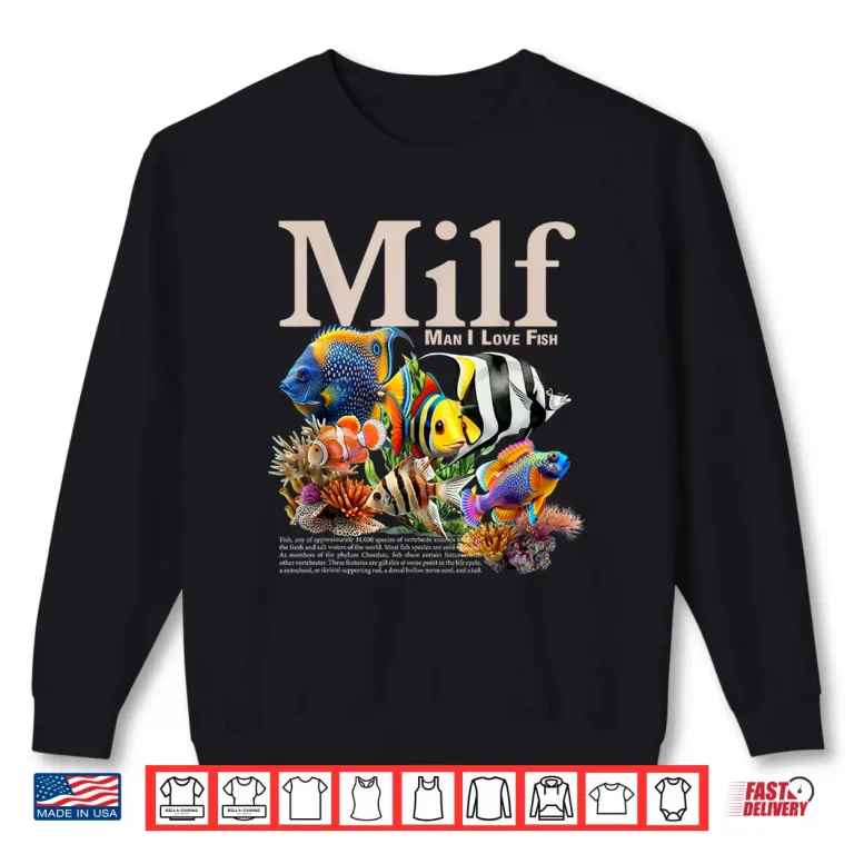 Sweatshirt MILF Man I Love Fish Funny Fishing Fisherman Humor Nature Shirt