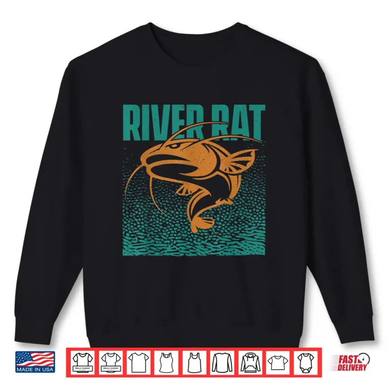 Sweatshirt Catfishing Freshwater River Rat Catfish Fishing Shirt