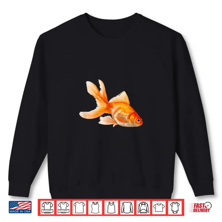 Sweatshirt Goldfish Bowl Fish Fantail Goldfish Freshwater Aquarium Shirt