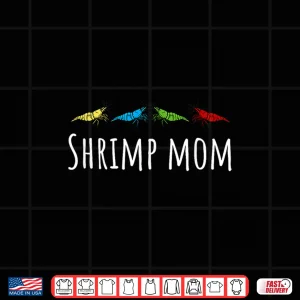 Shrimp Mom Cherry Shrimp Neocaridina Aquarium Fish Shirt 4 Design Shrimp Mom Cherry Shrimp Neocaridina Aquarium Fish Shirt