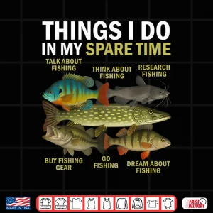 Design Things I Do in My Spare Time Fishing Bass Fisherman Anglers Shirt 1