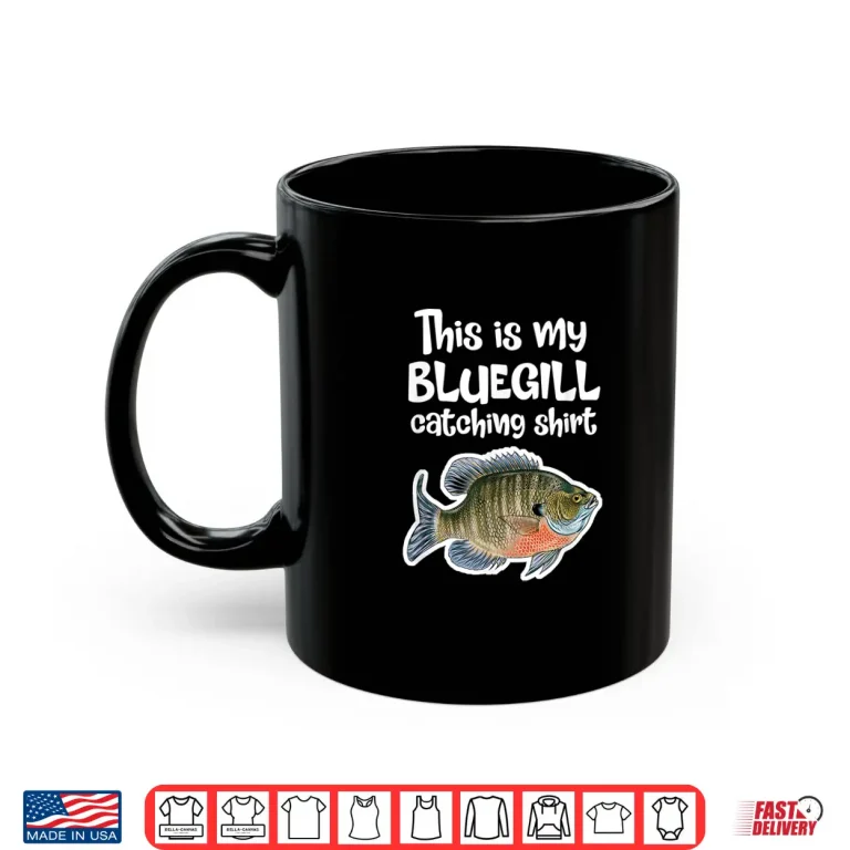 Mug Ultralight Fishing Gift Catch Sunfish Freshwater Bluegill Shirt