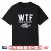 Wtf Where’S The Fish Funny Crappie Fishing Gifts For Men Shirt