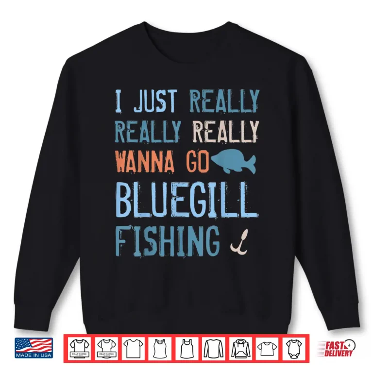 Sweatshirt Bluegill Tshirt for Freshwater Fish Lovers
