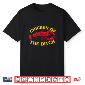 Chicken Of The Ditch Freshwater Cajun Party Boil Master Shirt