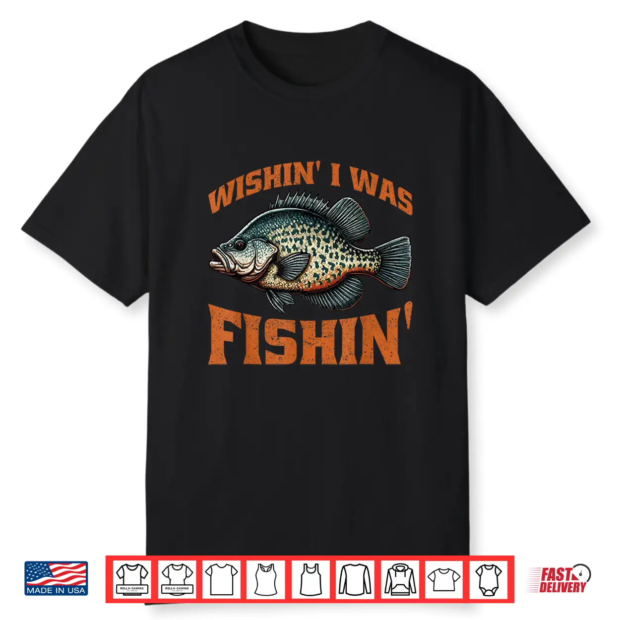 Crappie Fish Wishin’ I Was Fishin’ Shirt Crappie Fish Wishin’ I Was Fishin’ Shirt