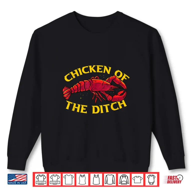 Sweatshirt Chicken Of The Ditch Freshwater Cajun Party Boil Master Shirt