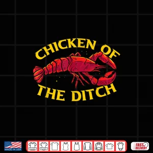 Design Chicken Of The Ditch Freshwater Cajun Party Boil Master Shirt