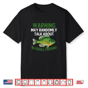 Funny Bluegill Sunfish Fishing Graphic Freshwater Fish Gift Shirt