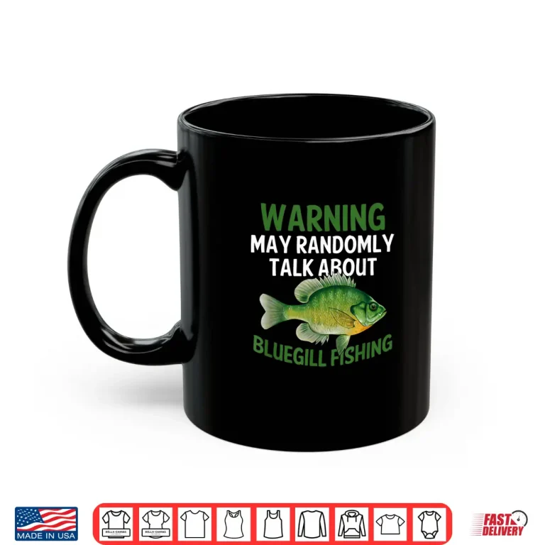 Mug Funny Bluegill Sunfish Fishing Graphic Freshwater Fish Gift Shirt