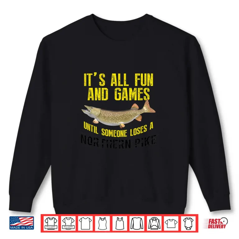 Sweatshirt Funny Northern Pike Fishing Freshwater Fish Gift Idea Shirt