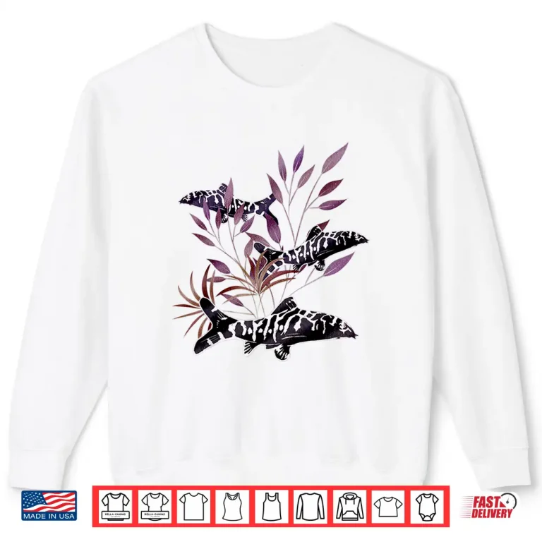 Sweatshirt Loaches Freshwater Aquarium Loach Fish Tank Gift Shirt