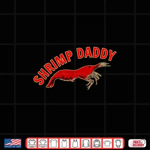 Design Shrimp Daddy Cherry Shrimp Breeder Freshwater Aquarium Fish Shirt