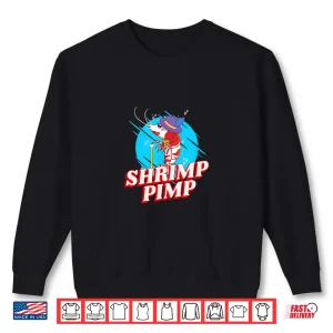 Shrimp Pimp Cherry Shrimp Neocaridina Aquarium Shrimp Keeper Shirt 2 Sweatshirt Shrimp Pimp Cherry Shrimp Neocaridina Aquarium Shrimp Keeper Shirt