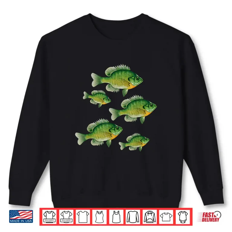 Sweatshirt Funny Bluegill Sunfish Fishing Freshwater Fish Angler Gift Shirt