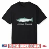 Chinook Salmon Freshwater Game Fish Shirt