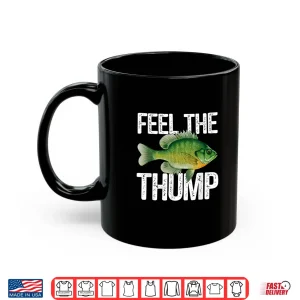 Mug Funny Bluegill Fishing Saying Freshwater Fish Graphic Gift Shirt