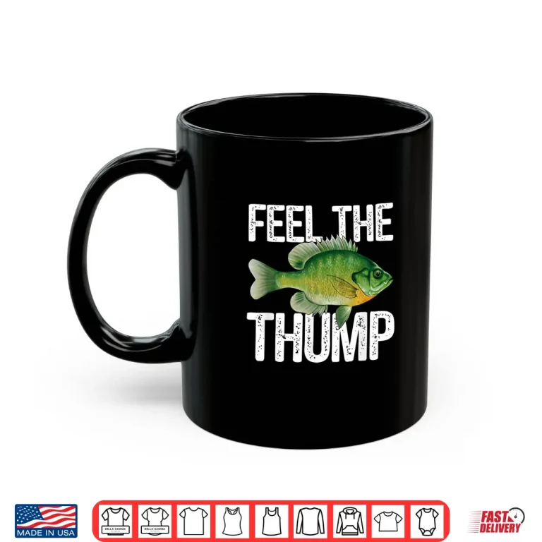 Mug Funny Bluegill Fishing Saying Freshwater Fish Graphic Gift Shirt