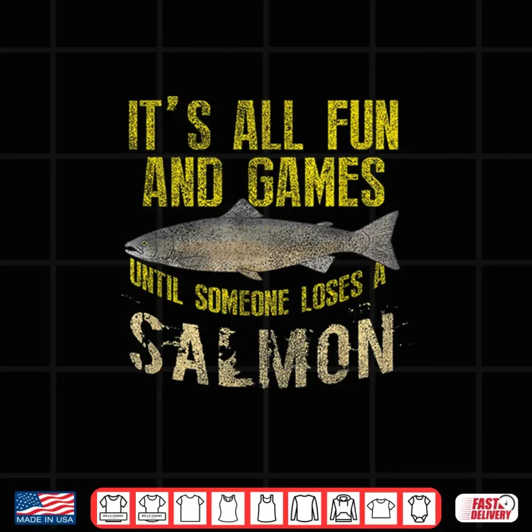Design Funny Salmon Fishing Freshwater Saltwater Fish Angler Gift Shirt