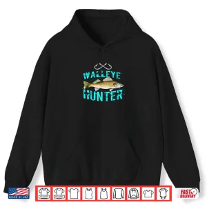 Hoodie Funny Walleye Saying Freshwater Fish Graphic Angler Gift Shirt