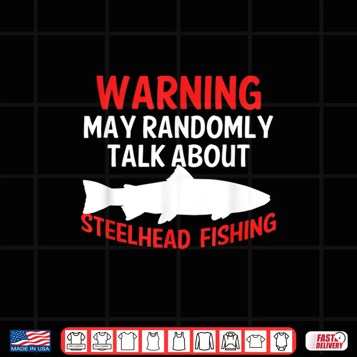 Funny Steelhead Fishing Graphic Trout Saltwater Freshwater Shirt Funny Steelhead Fishing Graphic Trout Saltwater Freshwater Shirt