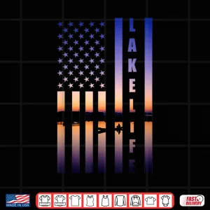 Design Lake Life American Flag Boating Fishing Camping Lake Lover Shirt