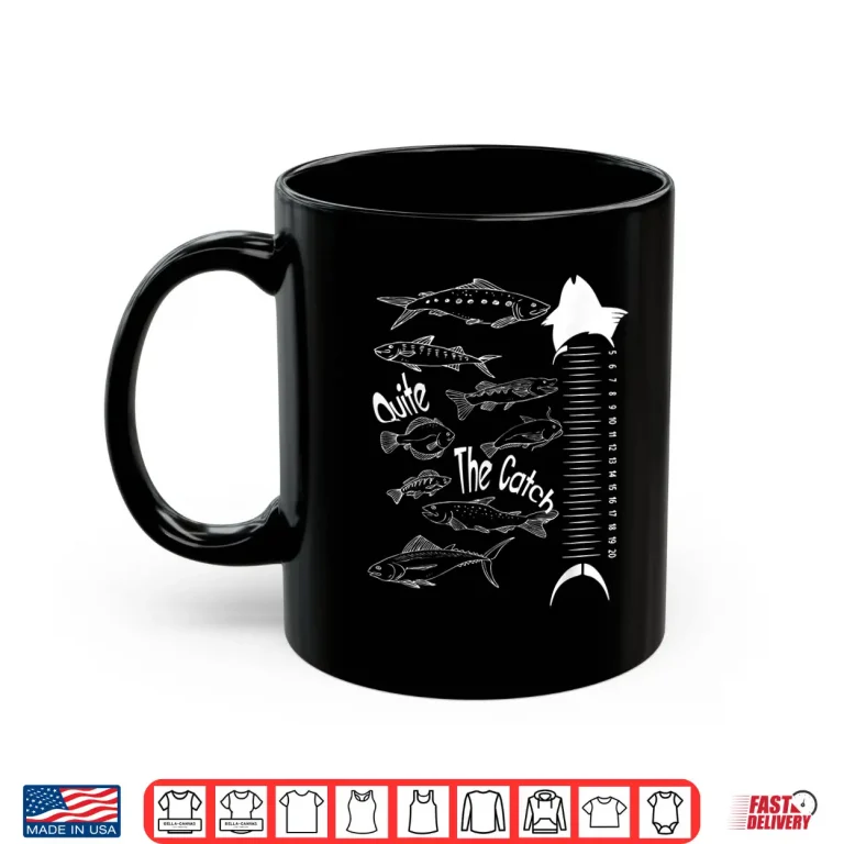 Mug Types Of Freshwater Fish Species Quite Catch Fishing Shirt