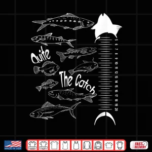 Design Types Of Freshwater Fish Species Quite Catch Fishing Shirt