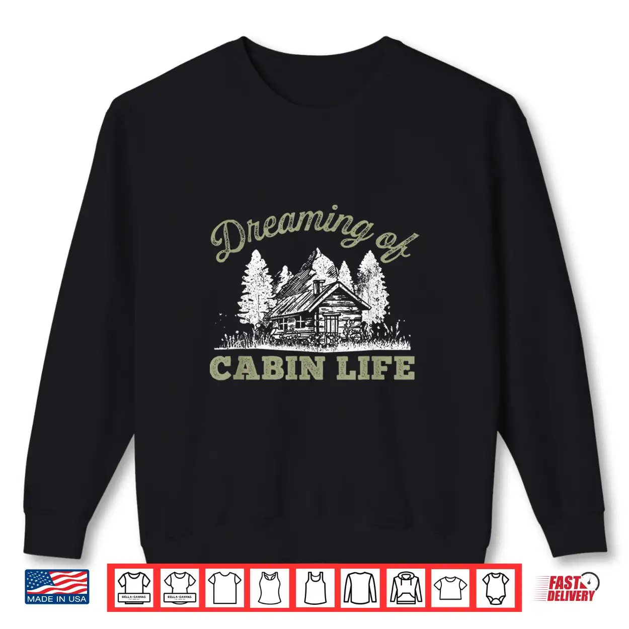 Dreaming Of Cabin Life Camping Log Cabin In Vacation Gift Shirt Dreaming Of Cabin Life Camping Log Cabin In Vacation Gift Shirt