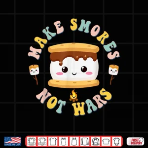Design Funny Camping Kawaii Smores Make Smores Not Wars Camping Shirt
