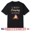 Glamping Luxury I Make Camping Cute Bonfire Camper Glamper Shirt