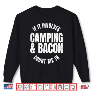 Sweatshirt Glamping Glamper Boujee Tents Camper Camping And Bacon Shirt