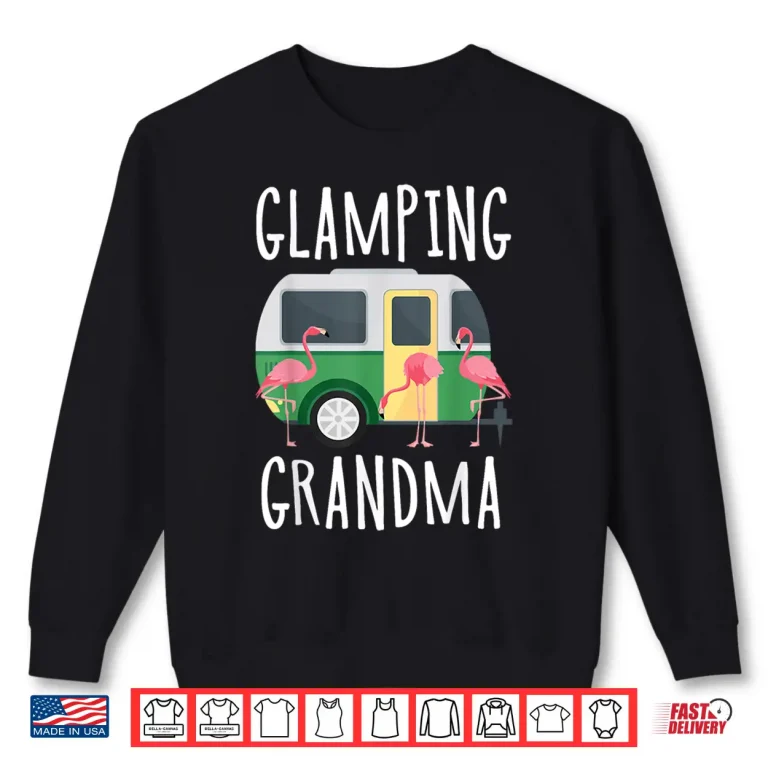 Sweatshirt Glamping Grandma Pink Flamingo Camping Mothers Day Shirt