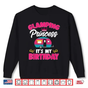 Sweatshirt Glamping Princess Glamorous Camping Birthday Shirt
