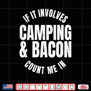 Design Glamping Glamper Boujee Tents Camper Camping And Bacon Shirt