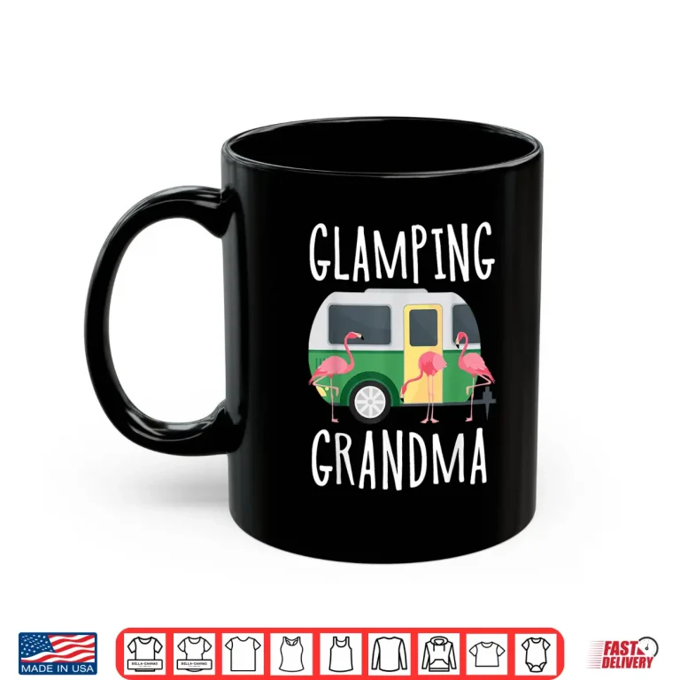 Mug Glamping Grandma Pink Flamingo Camping Mothers Day Shirt