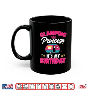 Mug Glamping Princess Glamorous Camping Birthday Shirt