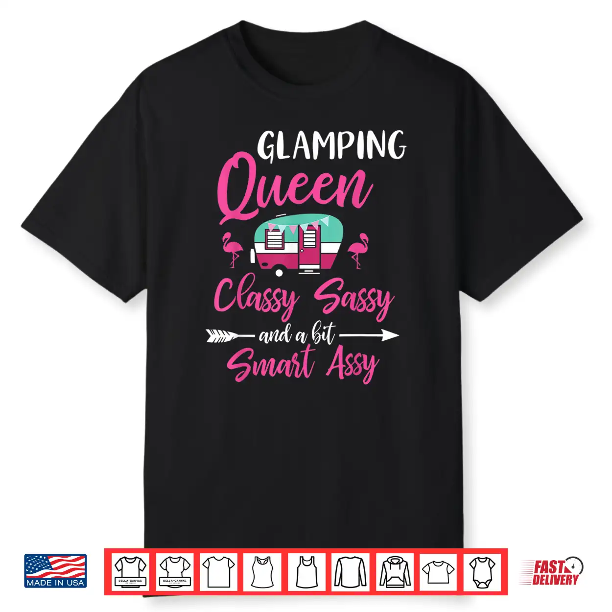 Glamping Queen Classy Sassy Smart Assy Glamping For Women Shirt Glamping Queen Classy Sassy Smart Assy Glamping For Women Shirt