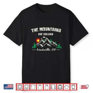 Leadville Colorado T Shirt Gift   The Mountains Are Calling