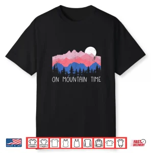 On Mountain Time Retro Mountains Camping Outdoors Hiking Shirt