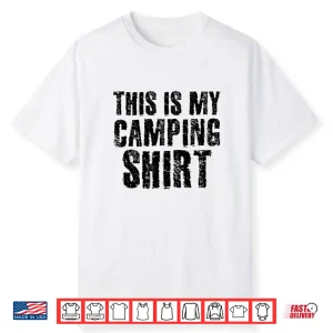 This Is My Camping Funny Camper Glamper Gift Idea Shirt