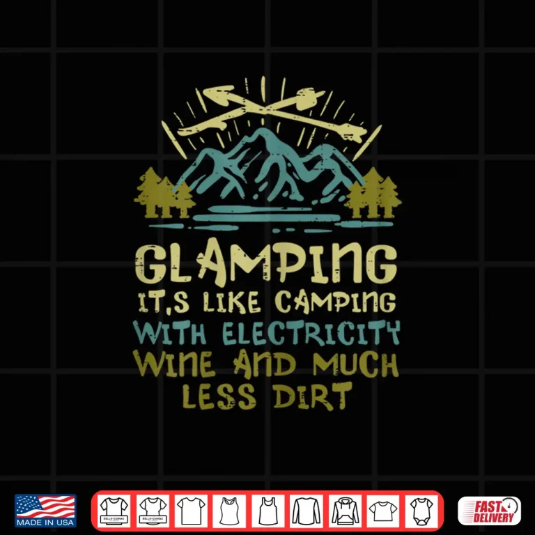 Design Womens Glamping Camping With Electricity Wine Funny Camper Women Shirt