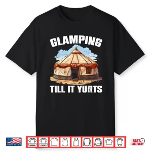 Yurt Tent Weather Retreat Glamping Camping Shirt