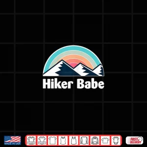 Design Womens Hiker Babe Casual Hiking Camping Glamping Climbing Shirt